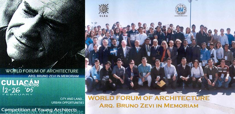World Forum of Architecture  I.F.Y.A. International Forum of Young Architects  Arq. Bruno Zevi in memoriam