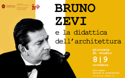 Incontro «Bruno Zevi e la didattica dell’architettura» – 8/9 Novembre, Roma