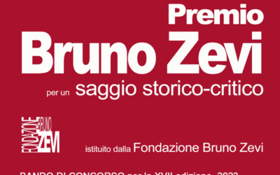 BRUNO ZEVI FOUNDATION ANNUAL AWARD 2023 – ROME FOR A HISTORICAL-CRITICAL ESSAY ON ARCHITECTURE