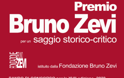 PREMIO ANNUALE 2023 DELLA FONDAZIONE BRUNO ZEVI – ROMA  PER UN SAGGIO STORICO-CRITICO SULL’ARCHITETTURA