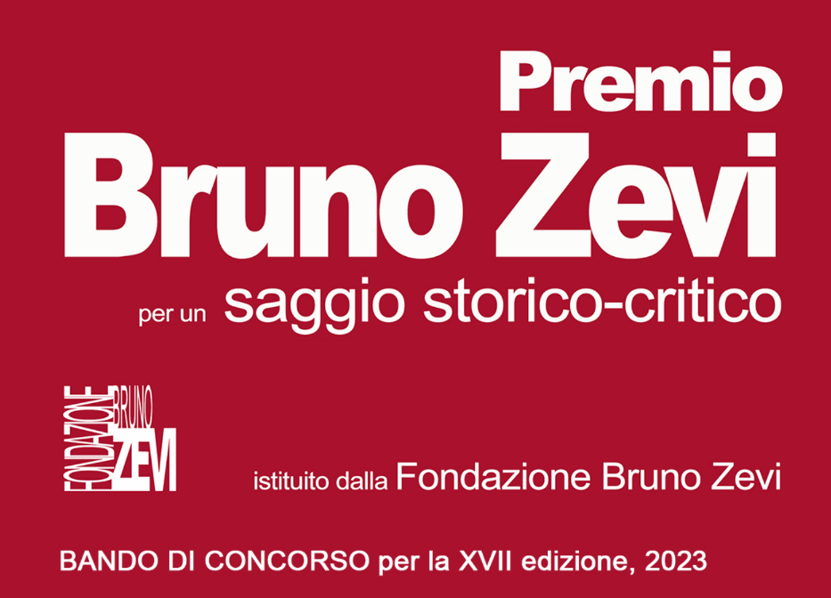 PREMIO ANNUALE 2023 DELLA FONDAZIONE BRUNO ZEVI – ROMA  PER UN SAGGIO STORICO-CRITICO SULL’ARCHITETTURA