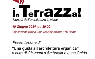 LA FONDAZIONE BRUNO ZEVI IN TERRAZZA – i lunedì dell’architettura in video